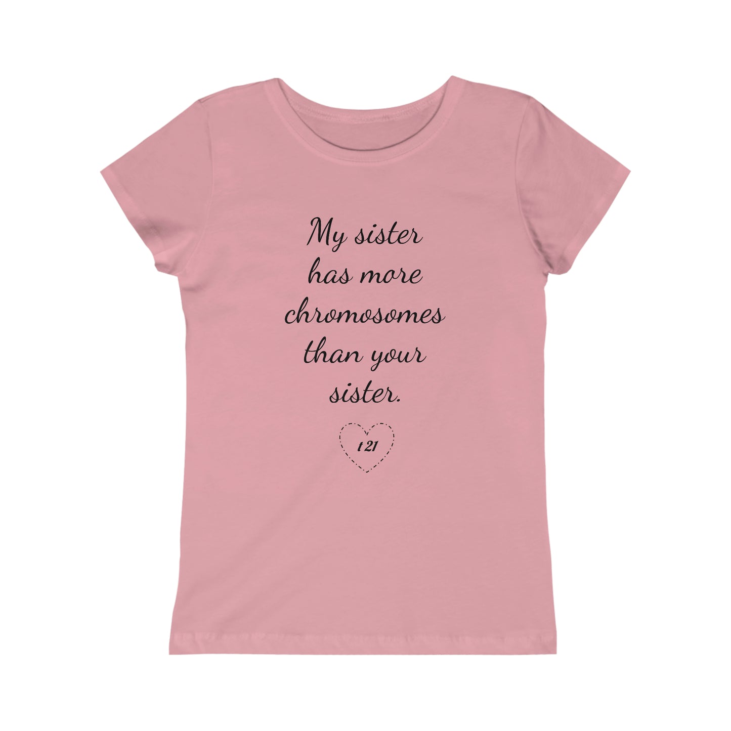 T21 Sister - Girls Princess Tee