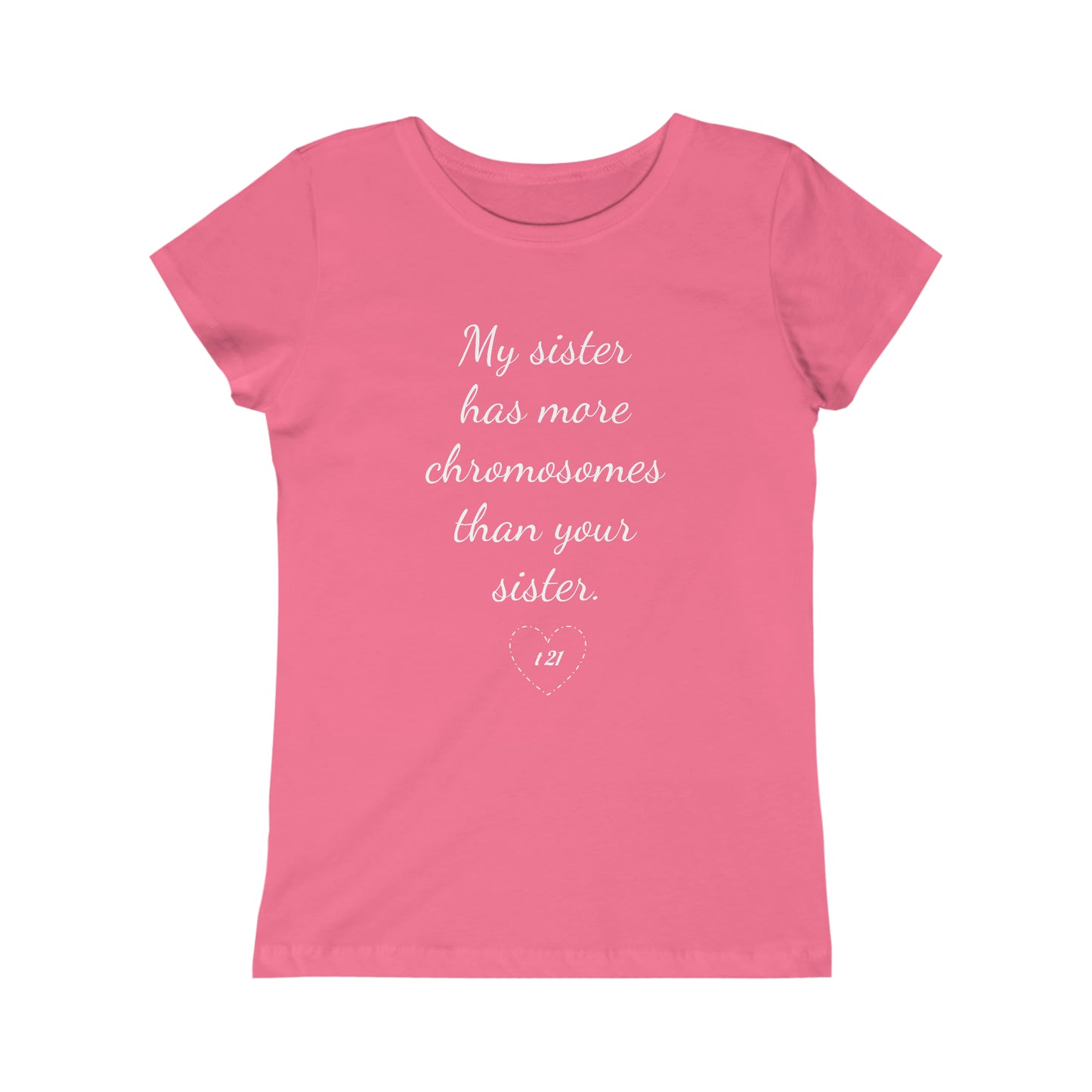 T21 Sister - Girls Princess Tee